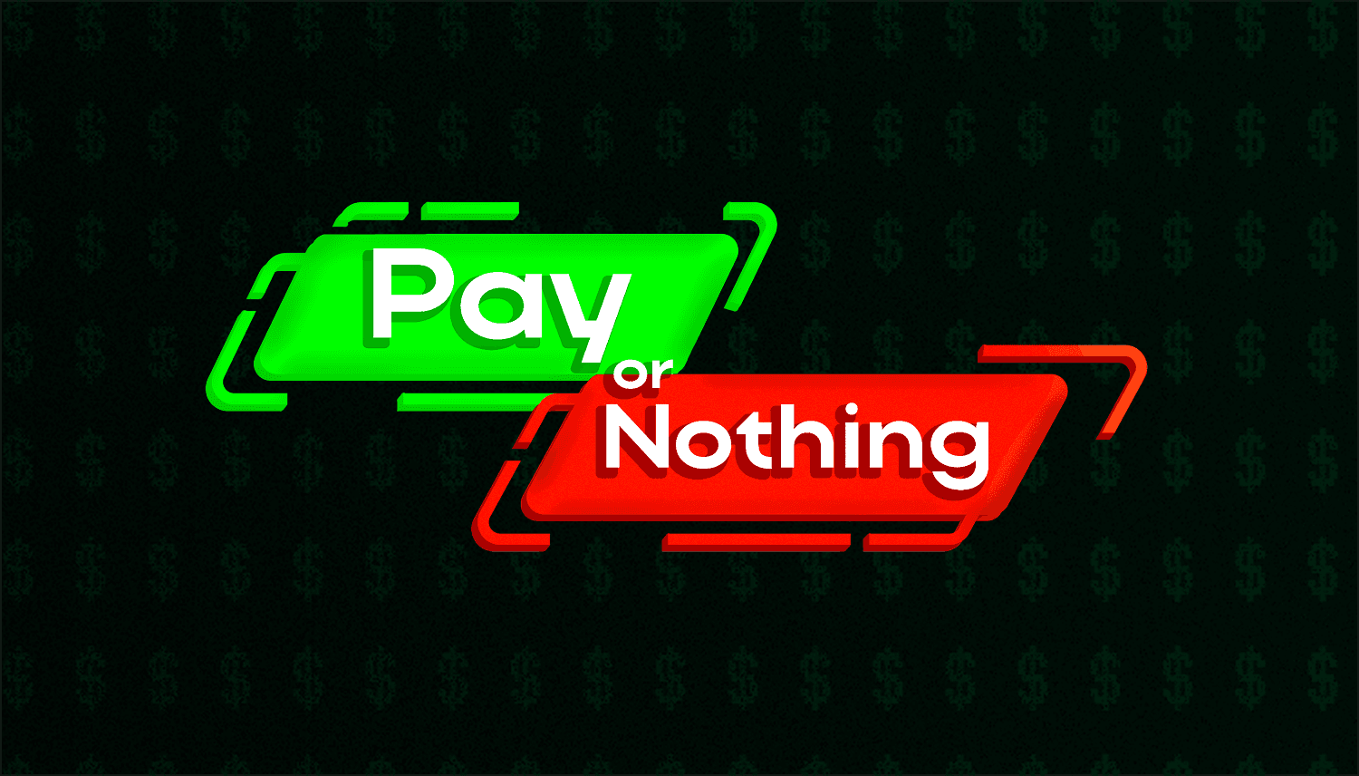 Pay or Nothing